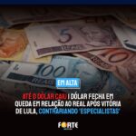 ATÉ O DÓLAR CAIU | Dólar fecha em queda em relação ao Real após vitória de Lula, contrariando ‘especialistas’