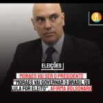 MORAES VAI SER O PRESIDENTE | “Moraes vai governar o Brasil se Lula for eleito”, afirma Bolsonaro