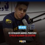 EM ALTA: Ex-vereador Gabriel Monteiro é preso acusado de estupro