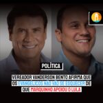 FAZ O L AÍ | Vereador Vanderson Bento afirma que os evangélicos não vão se esquecer de que Marquinho Mendes apoiou o Lula