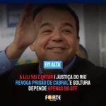 A LILI VAI CANTAR | Justiça do Rio revoga prisão de Cabral e soltura depende apenas do STF