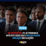 FOI DESMENTIDO | PL se pronuncia após site dizer que o partido pedirá anulação das eleições