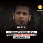 QUER QUEBRAR O CABEÇA | Cleitinho Azevedo quer iniciar mandato pautando impeachment de ministros do STF
