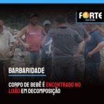 BARBARIDADE | Corpo de bebê é encontrado no lixão em fase de decomposição em Teresópolis, RJ