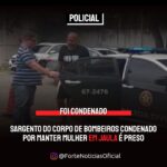 Sargento do Corpo de Bombeiros condenado por manter mulher em JAULA é preso