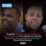 “A gente não vê nada na cidade se movimentando em relação ao Esporte, Secretaria virou cabide de emprego”. Disse ‘Átila Brazão’. Confira: