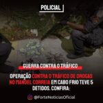 Operação contra o tráfico de drogas no Manoel Correia em Cabo Frio teve 5 detidos. Confira: