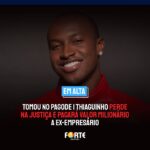 TOMOU NO PAGODE | Thiaguinho perde na Justiça e pagará valor milionário a ex-empresário