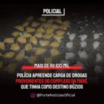 Polícia apreende carga de drogas provenientes do Complexo da Maré, que tinha como destino Búzios, prejuízo do tráfico é mais de R$ 100 mil. Entenda: