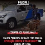 Guarda Municipal de Cabo Frio realiza operação contra a ‘flanelagem’ na cidade. Entenda: