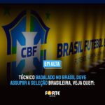 Técnico badalado no Brasil deve assumir a Seleção Brasileira, veja quem: