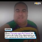 Bloco ‘Encosta que ele Cresce’ no Centro de Cabo Frio, dará início ao pré-carnaval de Cabo Frio. Confira: