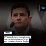PF prende nove suspeitos de tramar assassinatos: Moro era um dos alvos de facção