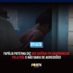 Família paterna diz que Quênia foi abandonada pela mãe e não sabia de agressões