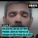 Polícia Militar do 25º BPM prende líder do tráfico de drogas de vulgo “Patrãozinho” em São Pedro da Aldeia após denúncia