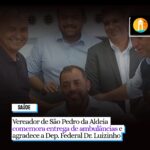 Após solicitar, Vereador Chimbiu de São Pedro da Aldeia comemora entrega de ambulâncias e agradece a Dep. Federal Dr. Luizinho