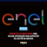 Contas de Luz mais caras: ENEL recebe aprovação para aumentar os custos da energia