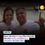 Jânio Mendes e a sua filha Daniella Mendes serão candidatos a Vereador de Cabo Frio com Mega Estrutura