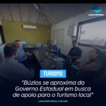“Búzios se aproxima do Governo Estadual em busca de apoio para o turismo local”
