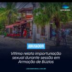 Vítima relata importunação sexual durante sessão em Armação de Búzios