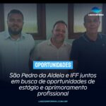 São Pedro da Aldeia e IFF juntos em busca de oportunidades de estágio e aprimoramento profissional