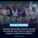 Prefeito Alexandre Martins recebe servidores para discutir plano de cargos e salários em Búzios