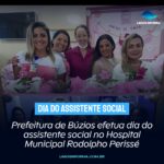Prefeitura de Búzios efetua dia do assistente social no Hospital Municipal Rodolpho Perissé