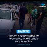 Homem é sequestrado em Araruama, vítima segue desaparecida