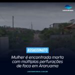 Mulher é encontrada morta com múltiplas perfurações de faca em Araruama