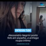 Alessandra Negrini posta foto em espelho, e entrega roupa íntima