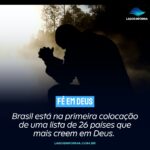 Brasil está na primeira colocação de uma lista de 26 países que mais creem em Deus.