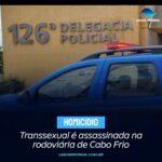 Transsexual é assassinada na rodoviária de Cabo Frio
