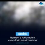 Homem é torturado e executado em Araruama