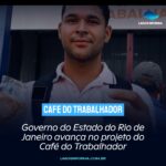 Governo do Estado do Rio de Janeiro avança no projeto do Café do Trabalhador