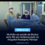 Mutirão na saúde de Búzios zera fila em histeroscopia no Hospital Rodolpho Perissé