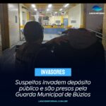 Suspeitos invadem depósito público e são presos pela Guarda Municipal de Búzios