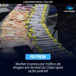 Mulher é presa por tráfico de drogas em Arraial do Cabo após ação policial