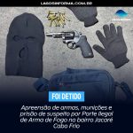 Apreensão de armas, munições e prisão de suspeito por Porte Ilegal de Arma de Fogo no bairro Jacaré Cabo Frio