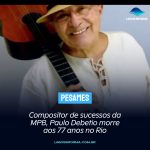 Compositor de sucessos da MPB, Paulo Debetio morre aos 77 anos no Rio