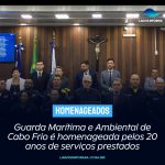 Guarda Marítima e Ambiental de Cabo Frio é homenageada pelos 20 anos de serviços prestados