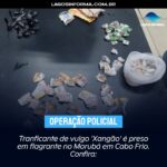 Tranficante de vulgo ‘Xangão’ é preso em flagrante no Morubá em Cabo Frio. Confira: