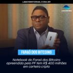 Notebook do Faraó dos Bitcoins apreendido pela PF tem R$ 400 milhões em carteira cripto