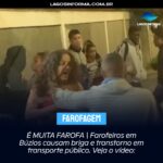 É MUITA FAROFA | Farofeiros em Búzios causam briga e transtorno em transporte público. Veja o vídeo: