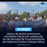 Idosos de Búzios promovem atividades físicas em celebração ao Dia Mundial de Conscientização da Violência Contra a Pessoa Idosa