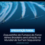 Esquadrilha da Fumaça da Força Aérea Brasileira será atração no Mundial de Surf em Saquarema