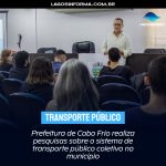 Prefeitura de Cabo Frio realiza pesquisas sobre o sistema de transporte público coletivo no município