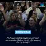 Professores do estado suspendem greve após 43 dias de paralisação no Rio de Janeiro