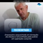 Empresário sequestrado em Armação dos Búzios é encontrado pela polícia em operação conjunta