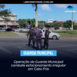 Operação da Guarda Municipal combate estacionamento irregular em Cabo Frio