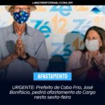 URGENTE: Prefeito de Cabo Frio, José Bonifácio, pedirá afastamento do Cargo nesta sexta-feira